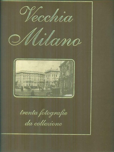 Vecchia milano prima edizione - prima,