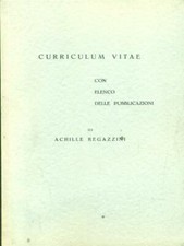 CURRICULUM VITAE CON ELENCO DELLE PUBBLICAZIONI DI ACHILLE REGAZZINI