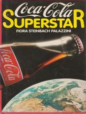 COCA-COLA SUPERSTAR PRIMA EDIZIONE  STEINBACH PALAZZINI FIORA IDEA LIBRI 1986