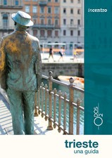 Trieste. Una guida. Con