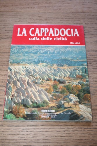 Cappadocia culla civiltà - la,