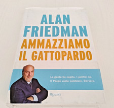 Libro Ammazziamo il Gattopardo di Alan Friedman Saggio Rizzoli 2014 Buono
