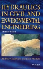 Hydraulics in Civil and Environmental Engineering, Fourth Edition By A.J. Chadw