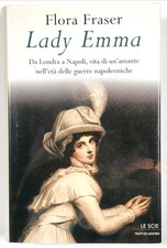 Flora FRASER - Lady Emma - Mondadori 2001