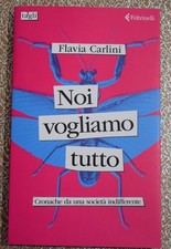 Noi vogliamo tutto. Cronache