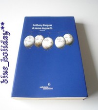 **ANTHONY BURGESS - IL SEME INQUIETO 1°ED.2002 FANUCCI EDIT. ottimo, raro