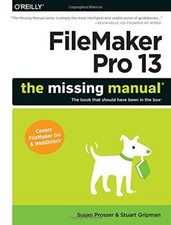 FileMaker Pro 13: The Missing Manual (Missing Manuals). Prosser, Gripman<|