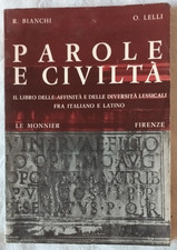 Parole e civiltà - R. Bianchi - O. Lelli - Ed. Le Monnier - 1964 - Numerata