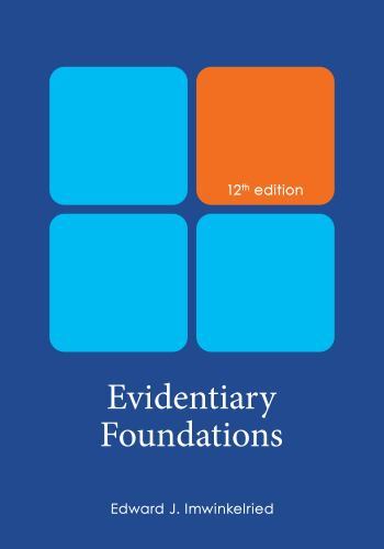 Evidentiary foundations - evidentiary,