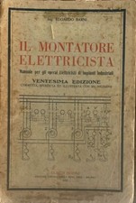 Il montatore elettricista. Manuale per gli Operai Elettricisti di Impianti Indu