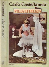Villa di Delizia. . Carlo Castellaneta. 1980. III ED.