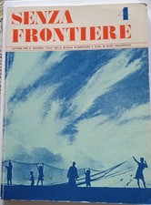 SENZA FRONTIERE letture 4. classe scuola elementare Visalberghi CETEM 1972 libro
