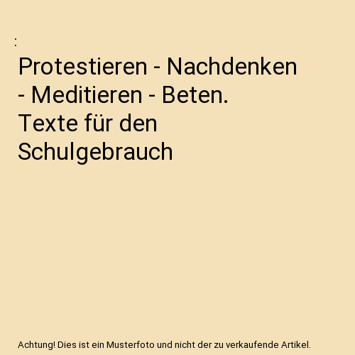 Protestieren nachdenken - -,
