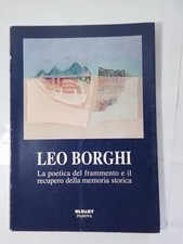 LEO BORGHI LA POETICA DEL FRAMMENTO E IL RECUPERO DELLA MEMORIA STORICA
