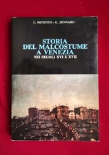 L. Menetto G. Zennaro Storia del malcostume a Venezia nei secoli XVI e XVII