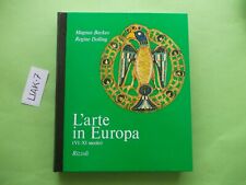 LIBRO L'ARTE IN EUROPA VI - XI SECOLO L'ARTE NEL MONDO RIZZOLI ILLUSTRATO OTTIMO