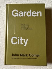 GARDEN CITY: Work, Rest, and