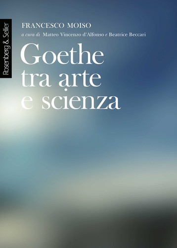 Goethe tra arte scienza - goethe,