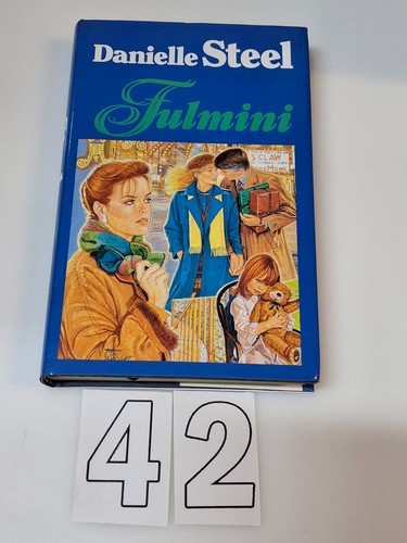 Danielle steel fulmini - fulmini, romanzo