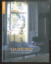 E LA CASA DOV`È STORIE DA UN