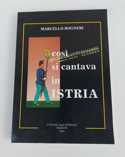 Così cantava istria - cosÌ, –