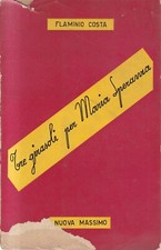 MO1 - TRE GIRASOLI PER MARIA SPERANZA - Flaminio Costa - Nuova Massimo 1957