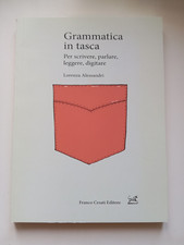Gammatica in tasca per scrivere parlare leggere digitare Lorenza Alessandri 2018
