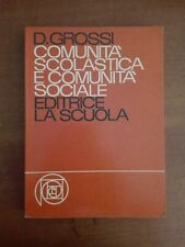 Comunità Scolastica e Comunità Sociale - di Dante Grossi - Scuola Pedagogia 1969