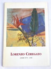 LORENZO CEREGATO Opere 1971-1996 mostra Reggio Emilia 1996
