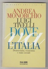 Dove va l'Italia - A. Monorchio, L. Tivelli