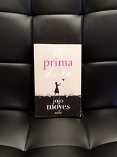 Io prima di te, Jojo Moyes (Mondadori, 2020)