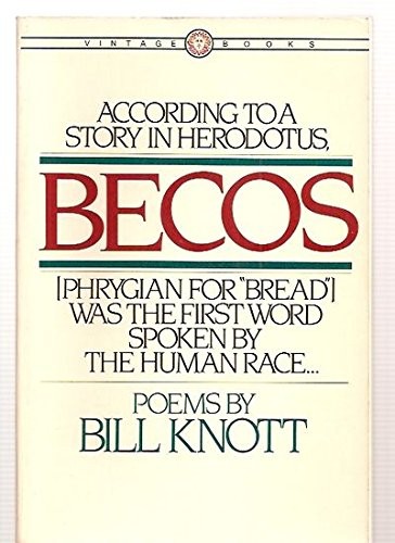 Becos poems bill knott - becos:, by