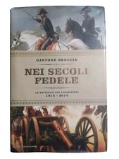 Nei Secoli Fedele Gaetano Breccia Prima Ed Mondadori Battaglie Carabinieri Stori