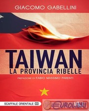 9791280401120 Giacomo Gabellini Taiwan. La provincia ribelle L.A.D. Edizioni