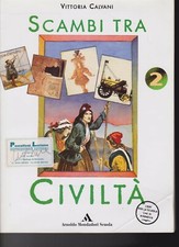 Scambi tra civiltà 2 di Vittoria Calvani Mondadori Scuola