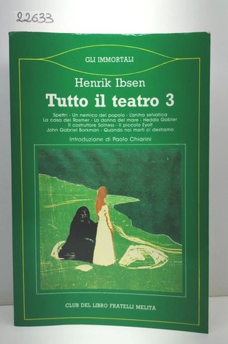Henrik ibsen tutto - ibsen, teatro