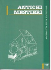 Antichi mestieri. Archeologia