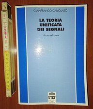 Cariolaro Gianfranco, La teoria unificata dei segnali: nuova edizione, Utet 1997