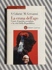 Colarizi/Gervasoni - LA CRUNA DELL'AGO Craxi partito socialista - Laterza 2005