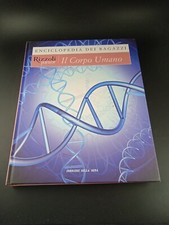 Il corpo umano - Enciclopedia dei ragazzi 10 - Ed. Rizzoli Junior