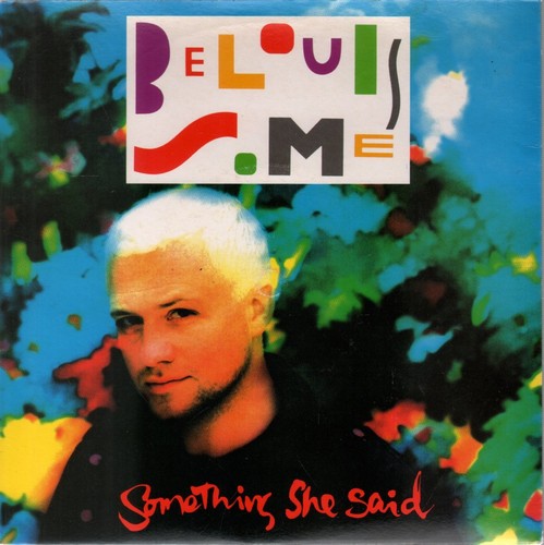 Belouis some something - something, she