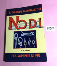 LIBRO IL GRANDE MANUALE DEI NODI-T. BRICCARELLO-G. R. EDIZIONI 1998 (ILLUSTRATO)