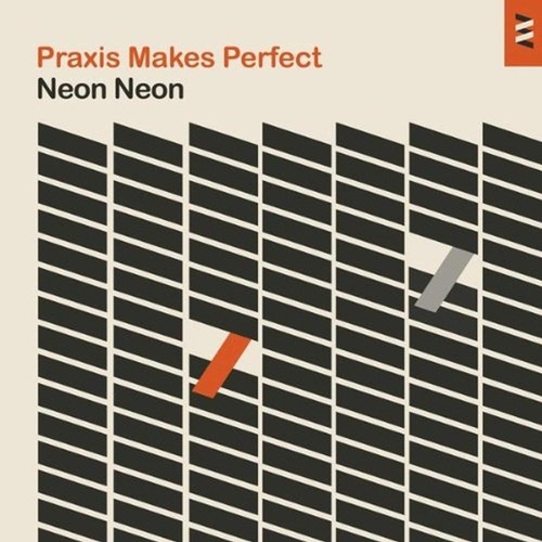 Neon praxis makes - neon,