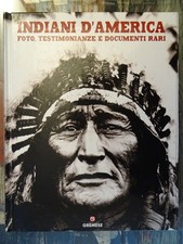 Indiani d'America. Foto, testimonianze e documenti rari - Jay Wertz - Gremese