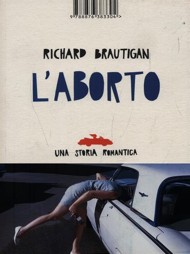 Aborto brautigan richard - l'aborto,