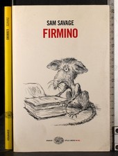 FIRMINO. SAM SAVAGE. EINAUDI.
