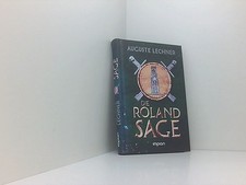 Die rolandsage nacherzählt - die, rolandsage: