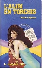 L'alibi en torchis - Francis Tigrone - V1985555