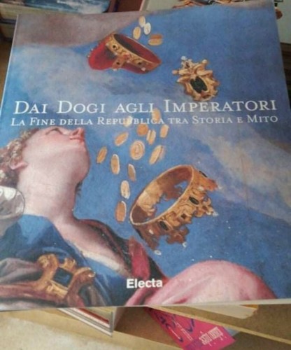 Dai dogi agli - , imperatori