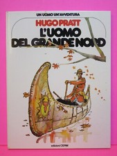 UN UOMO UN AVVENTURA n 28 L'UOMO DEL GRANDE NORD Pratt Cepim 1976 ott eccellente